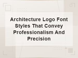 Architecture Logo Font Styles for Professional Precision