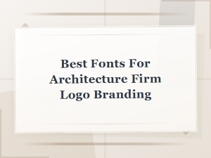 Choosing the Right Font for Your Architecture Logo