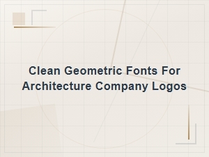 Free Clean Geometric Fonts for Architecture Logos