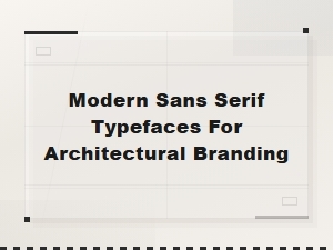 Free Modern Sans Serif Fonts for Architectural Branding